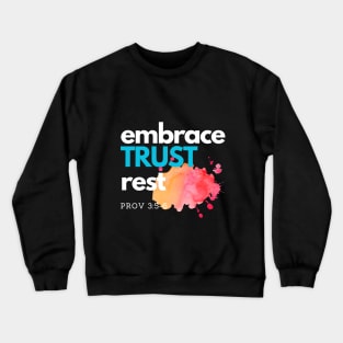 Embrace, Trust, Rest Crewneck Sweatshirt